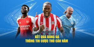 Kết Quả Bóng Đá - Thông Tin Cược Thủ Cần Nắm Rõ 5 Theo dõi kết quả bóng đá tại Jun88